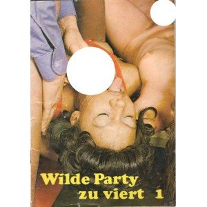 WILDE PARTY ZU VIERT Nr 1...