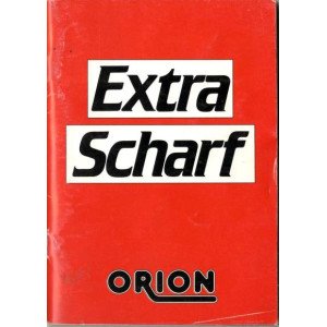 EXTRA SCHARF - ORION Nr 1 -...